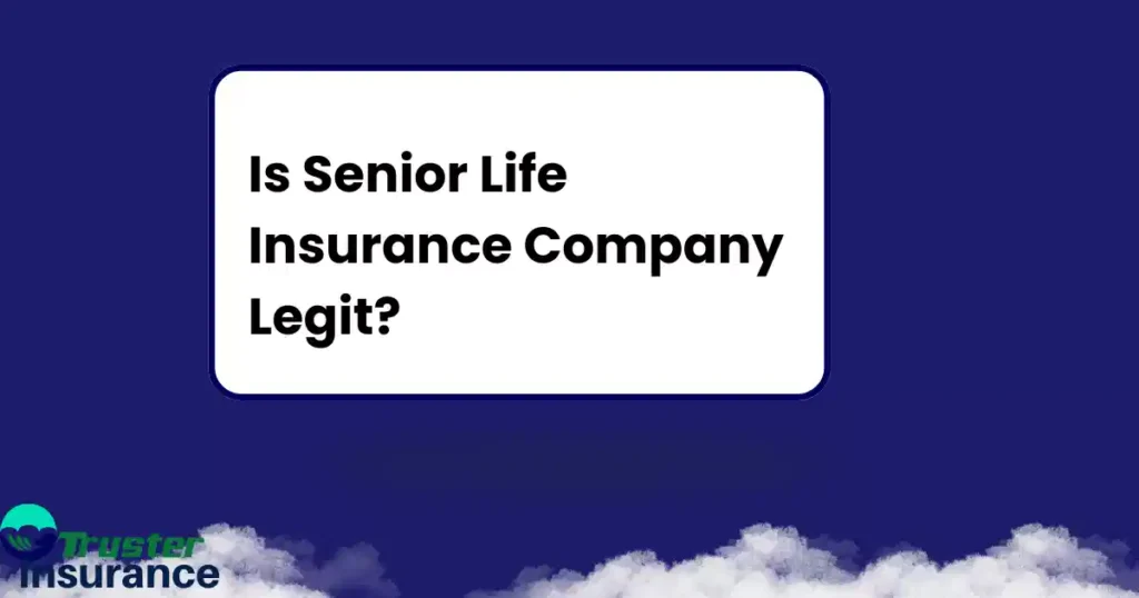 Is Senior Life Insurance Company Legit?