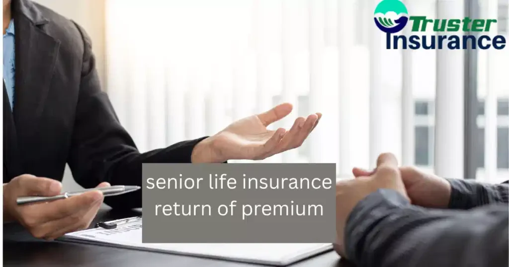 Senior Life Insurance Return of Premium