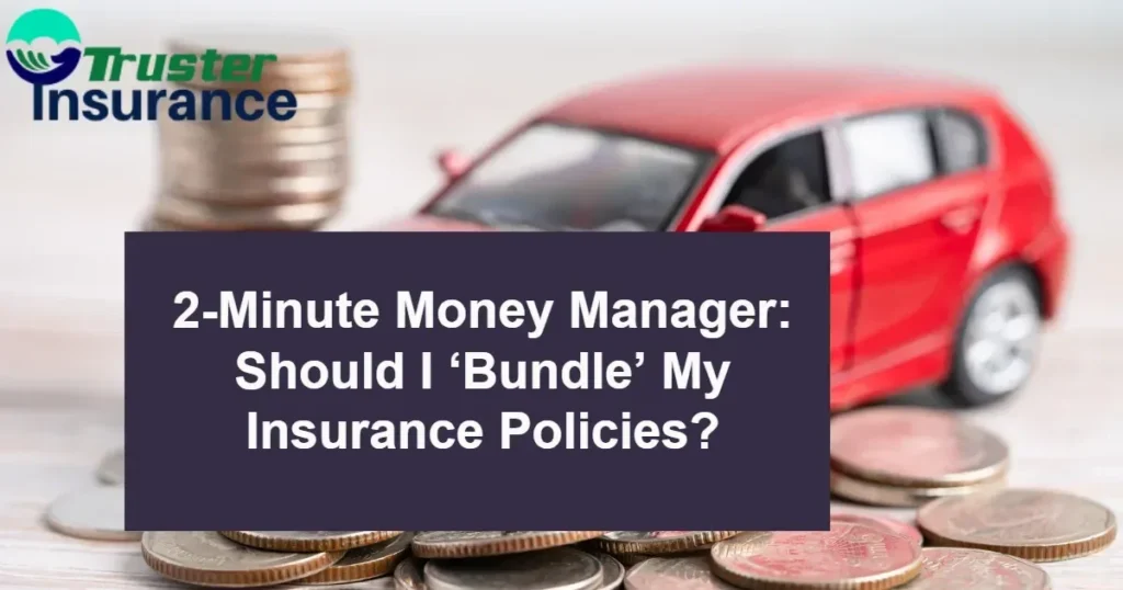 Person considering whether to bundle insurance policies for savings