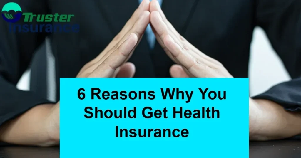 Infographic illustrating 6 reasons to get health insurance for better health and security